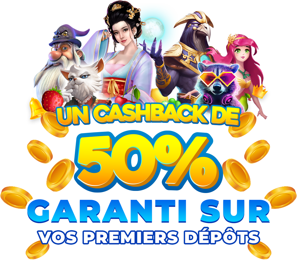 Un cashback de 50% garanti sur votre 1er dépôt